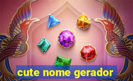 cute nome gerador